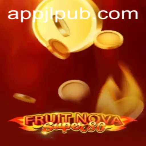 Discovering the Excitement of FruitNovaSuper80: A Complete Guide